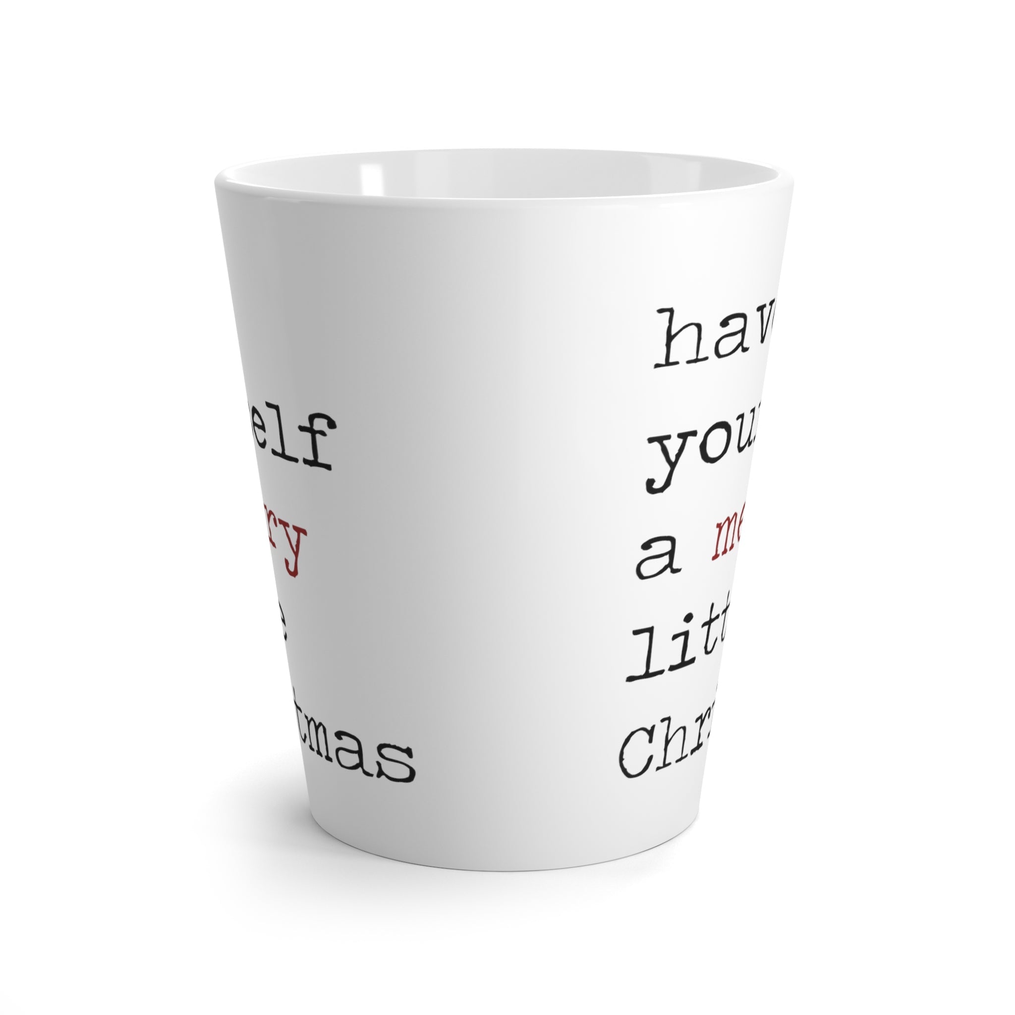 Have Yourself A Merry Little Christmas Print Latte Coffee Mug
