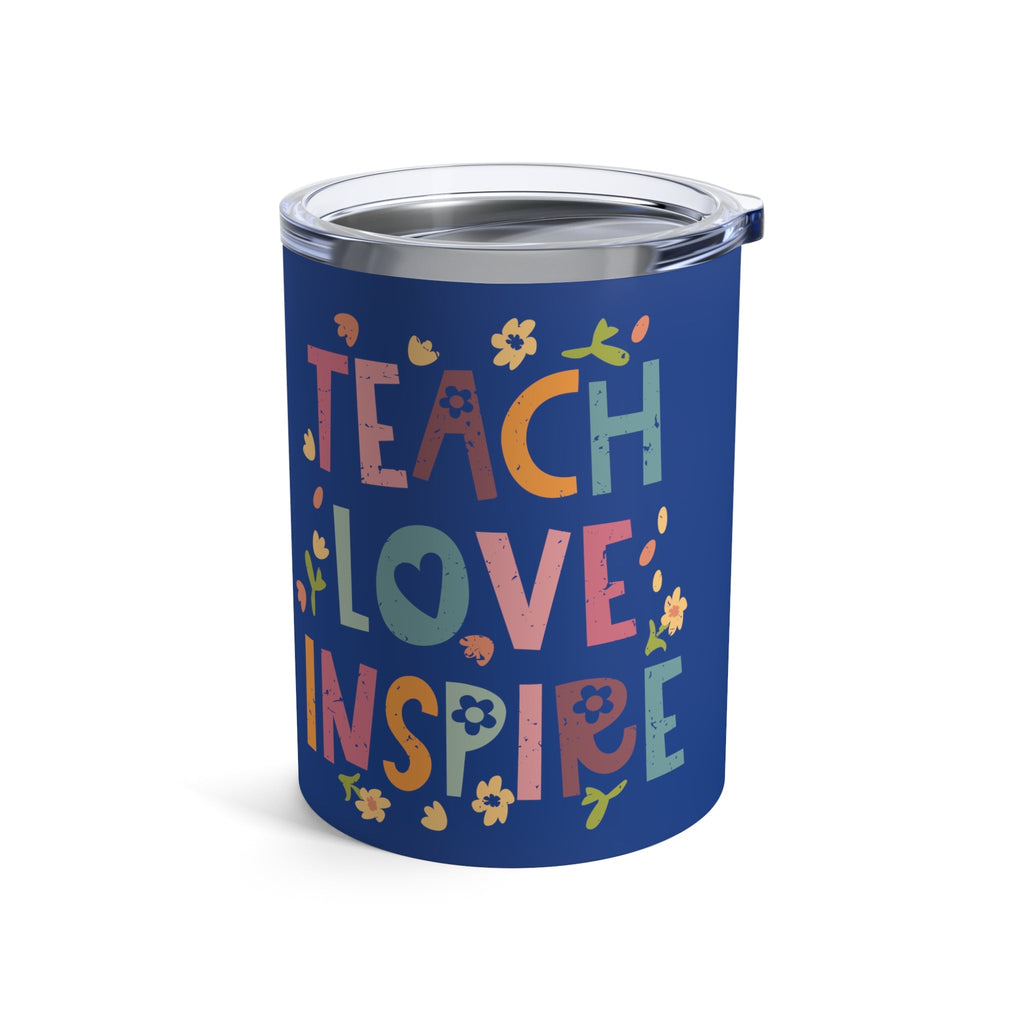 Teach Love Inspire Stainless Steel Tumbler 10oz