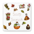 Soup Season Fall Autumn Decor Print Canvas Gallery Wrap