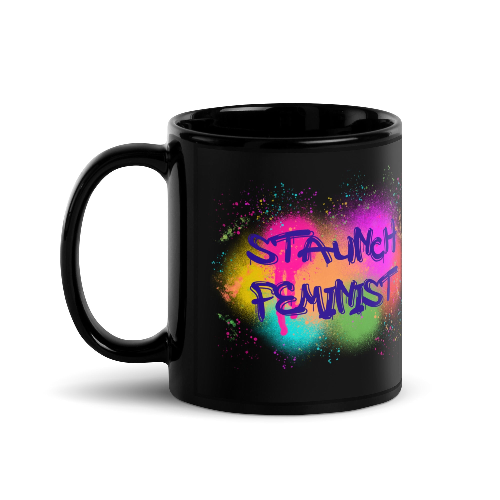Staunch Feminist Black Glossy Mug