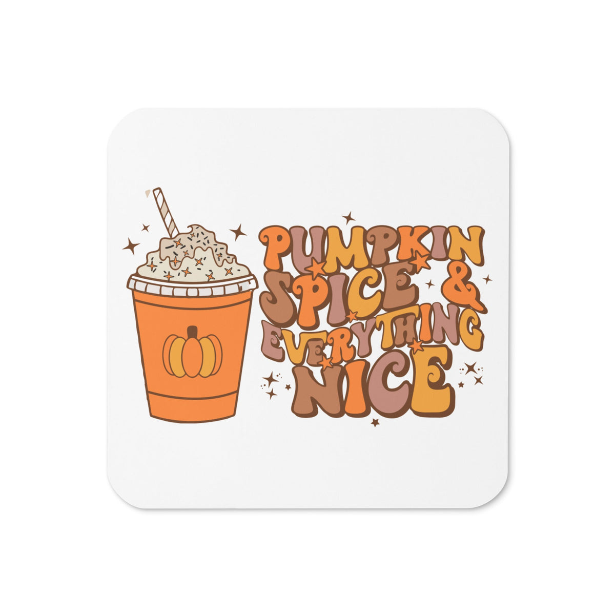 Pumpkin Spice & Everything Nice Fall Autumn Cork-back Coaster