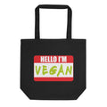 Hello I'm Vegan Eco Cotton Tote Bag