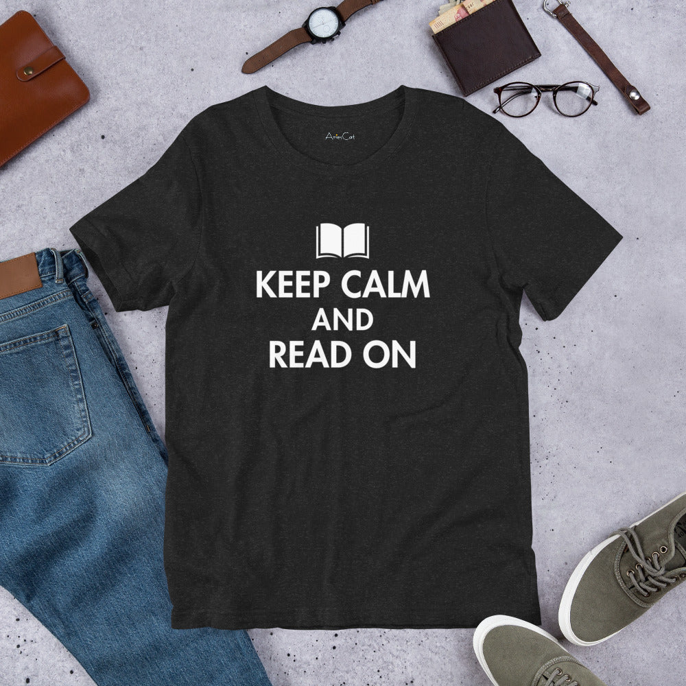 Keep Calm And Read On Unisex t-shirt