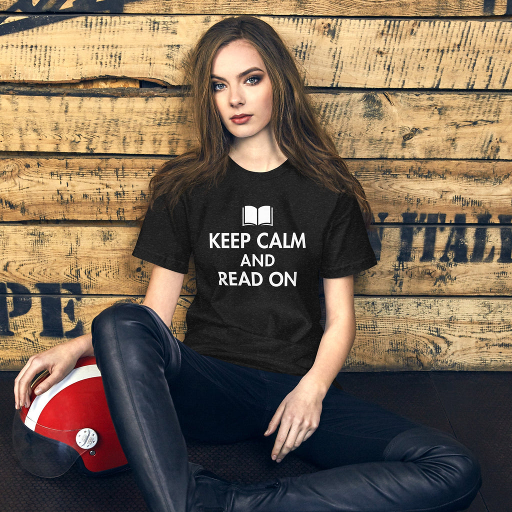 Keep Calm And Read On Unisex t-shirt
