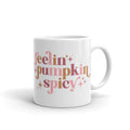 Feelin Pumpkin Spicy Fall Autumn Glossy Mug