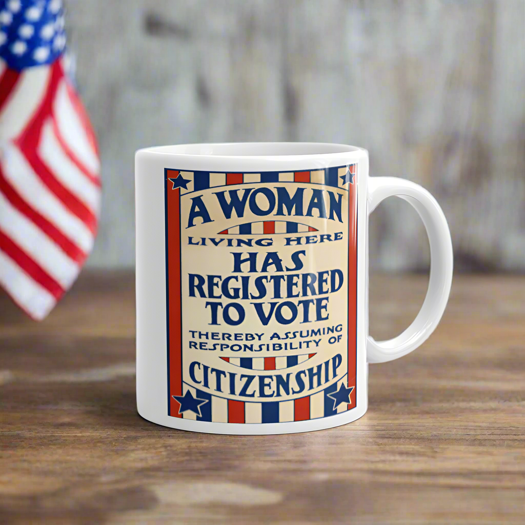 A Woman Living Here Has Registered To Vote Glossy Coffee Mug